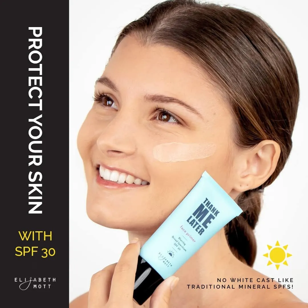 Elizabeth Mott Thank Me Later Blurring Face Primer SPF 30  Hydrating Makeup Base for Smooth, Flawless Skin & All-Day Wear  Long-Lasting, Lightweight, Pore-Minimizing Formula  30g, Cruelty-Free