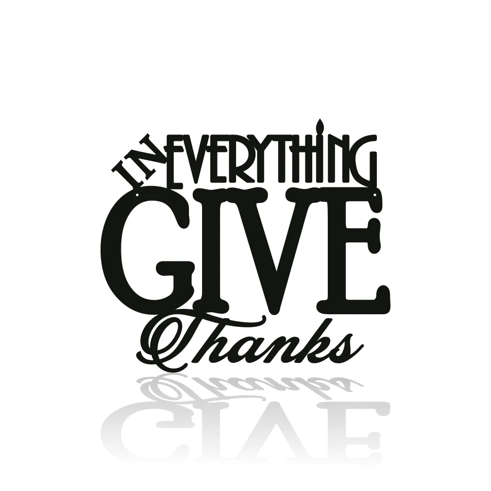 In Everything Give Thanks